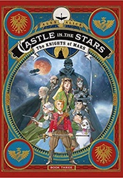 Castle in the Stars: The Knights of Mars (Alex Alice)