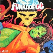 Funkadelic - Let&#39;s Take It to the Stage