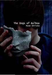 The Dogs of Balboa (Rose Christo)