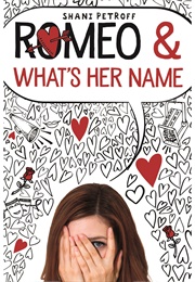 Romeo and What&#39;s Her Name (Shani Petroff)