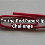 Do the Red Paperclip Challenge