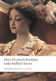 Lady Audley's Secret (Mary Elizabeth Braddon)