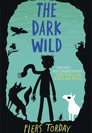 The Dark Wild (Piers Torday)