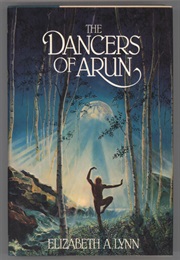 The Dancers of Arun (Elizabeth A. Lynn)
