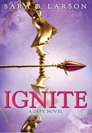 Ignite (Sara B. Larson)