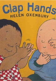 Clap Hands (Helen Oxenbury)