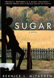 Sugar (Bernice L. McFadden)