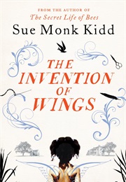 The Invention of Wings (Sue Monk Kidd)