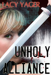 Unholy Alliance (Lacy & Haley Yager)