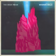 Broken Bells, "The High Road