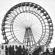 1893 - Ferris Wheel (G. Ferris)