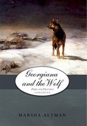 Georgiana and the Wolf (Pride and Prejudice Continues #6) Marsha Altman (Marsha Altman)