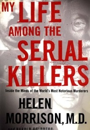 My Life Among the Serial Killers