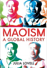 Maoism: A Global History (Julia Lovell)