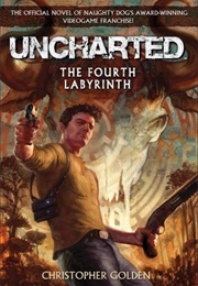 Uncharted: The Fourth Labyrinth (Christopher Golden)
