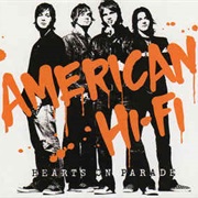 American Hi-Fi - Hearts on Parade