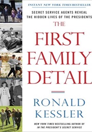 The First Family Detail (Ronald Kessler)
