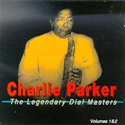 Charlie Parker - The Legendary Dial Masters