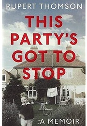 This Party's Got to Stop (Rupert Thomson)