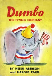 Dumbo, the Flying Elephant (Helen Aberson)