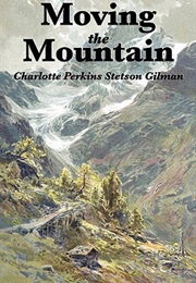 Moving the Mountains (Charlotte Perkins Stetson Gilman)