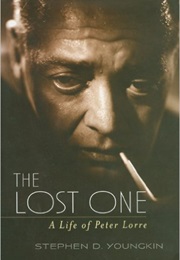The Lost One: A Life of Peter Lorre (Stephen D. Youngkin)