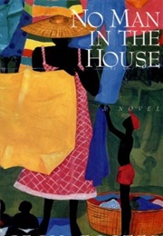 No Man in the House (Cecil Foster)