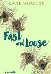 Fast and Loose (Edith Wharton)