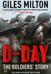 D-Day: The Soldiers' Story (Giles Milton)