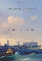 Lord of the World (Robert Hugh Benson)
