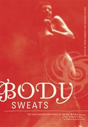 Body Sweats: The Uncensored Writings of Elsa Von Freytag-Loringhoven (Elsa Von Freytag-Loringhoven)