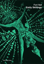 Fort Not (Emily Skillings)