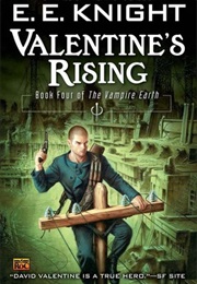 Valentine's Rising (E.E. Knight)