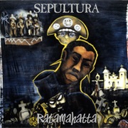 Ratamahatta - Sepultura