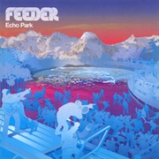 Feeder - Echo Park