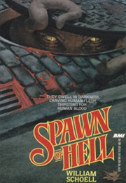Spawn of Hell (William Schoell)