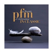 PFM in Classic - Da Mozart a Celebration