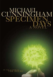 Speciman Days (Michael Cunningham)