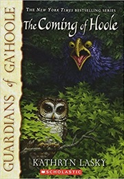Guardians of Ga'hoole: The Coming of Hoole (Kathryn Lasky)