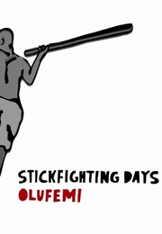 Stickfighting Days (Olufemi Terry)