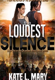 The Loudest Silence (Kate L Mary)