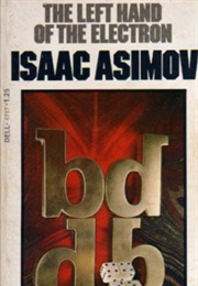 The Left Hand of the Electron (Isaac Asimov)