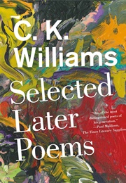Selected Later Poems (C.K. Williams)