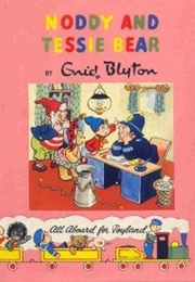 Noddy and Tessie Bear (Enid Blyton)