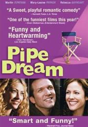 Pipe Dream (2002)
