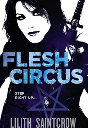 Flesh Circus (Lilith Saintcrow)