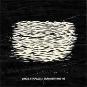 Vince Staples - Summertime '06