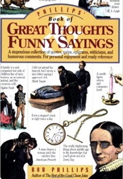 Phillips' Book of Great Thoughts & Funny Sayings (Bob Phillips)