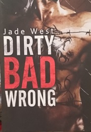 Dirty Bad Wrong (Jade West)