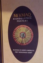 Mi'kmaq Hieroglyphic Prayers (Schmidt / Marshall)
